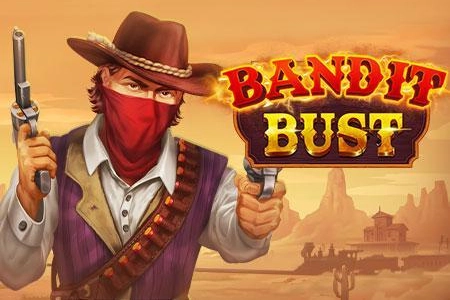 Bandit Bust